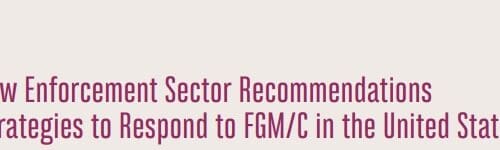 Law Enforcement Sector Recommendations Strategies to Respond to FGM/C in the United States