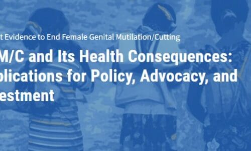 FGM/C and Health Consequences: Implications for Policy, Advocacy, and Investment