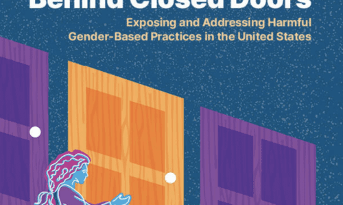 Behind Closed Doors: Exposing and Addressing Harmful Gender-Based Practices in the United States